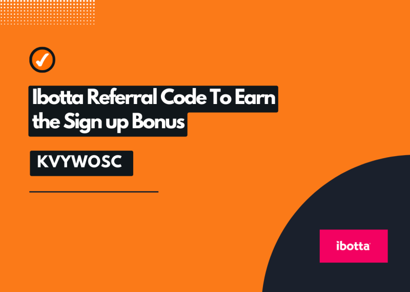 Best Ibotta Referral Code 2023 (September): KVYWOSC = Max Bonus