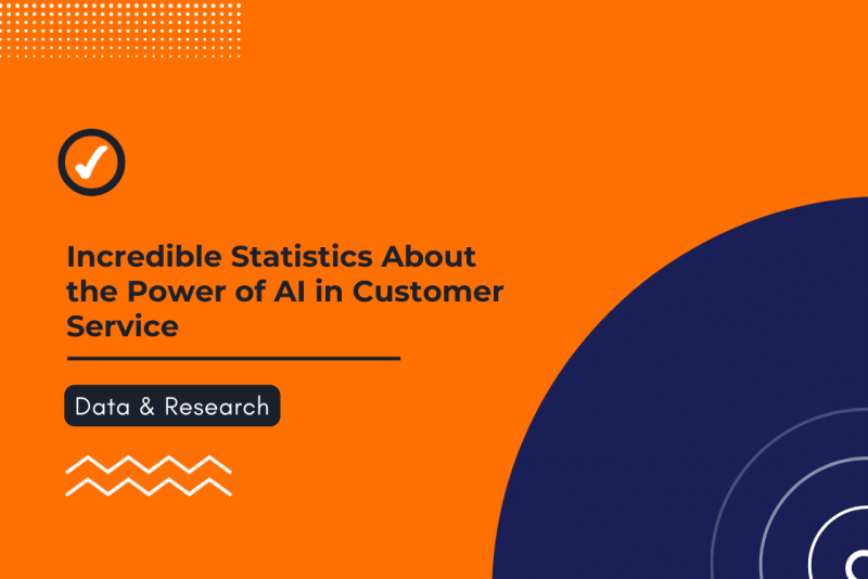10 Incredible Statistics About the Power of AI in Customer Service