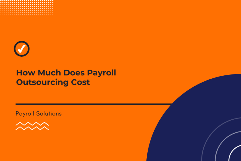How Much Does Payroll Outsourcing Cost? A Pricing Breakdown