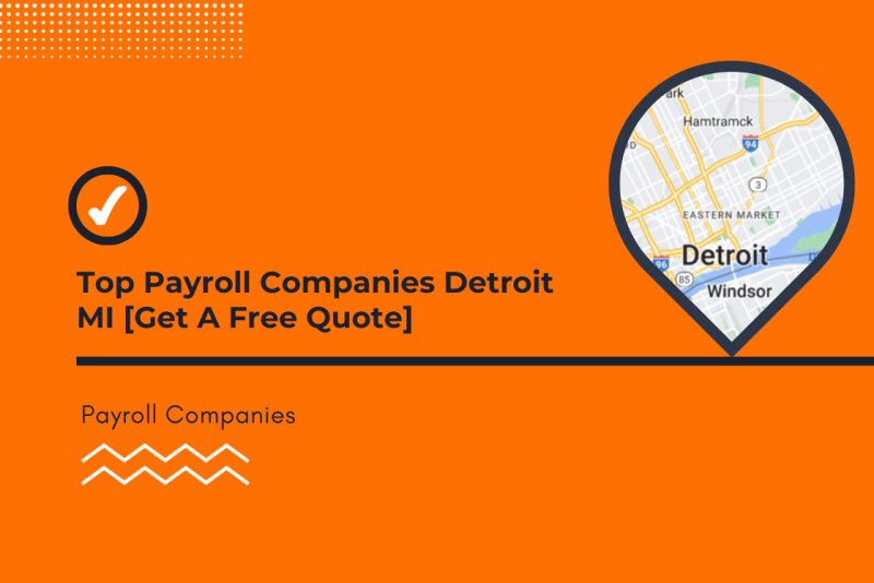 Top Payroll Services Detroit MI [Get A Free Quote]