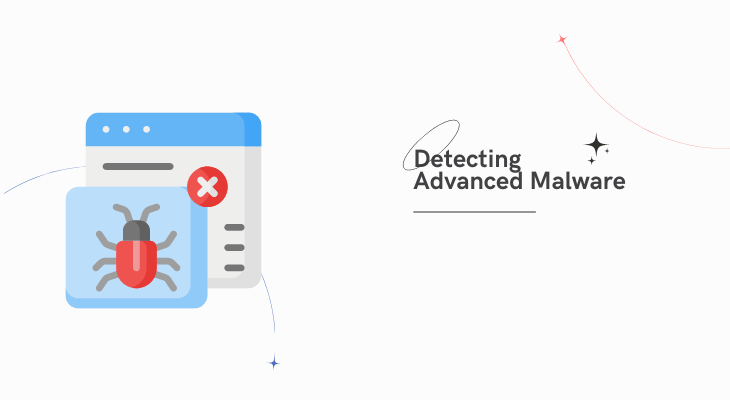 Detecting Advanced Malware