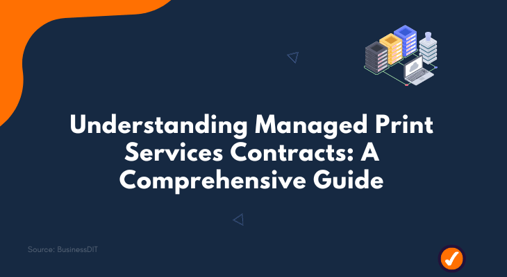 Understanding Managed Print Services Contracts: A Comprehensive Guide