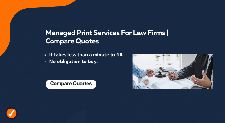 Managed Print Services For Law Firms | Compare Quotes