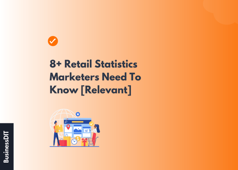 Retail Statistics: The Key Data, Numbers, and Growth [Updated]